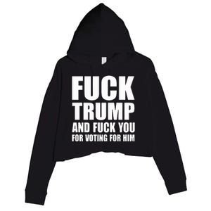 Fuck Trump And Fuck You For Voting For Him Crop Fleece Hoodie