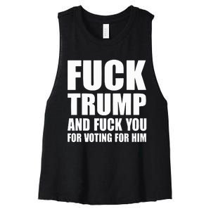 Fuck Trump And Fuck You For Voting For Him Women's Racerback Cropped Tank