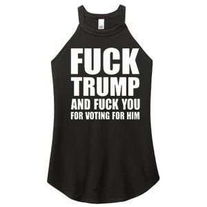 Fuck Trump And Fuck You For Voting For Him Women's Perfect Tri Rocker Tank