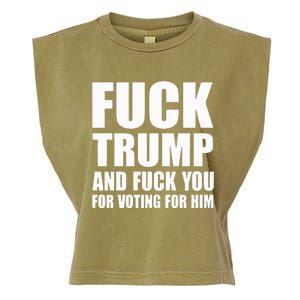 Fuck Trump And Fuck You For Voting For Him Garment-Dyed Women's Muscle Tee