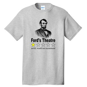 Ford's Theatre Awful Would Not Recommend Review Tall T-Shirt