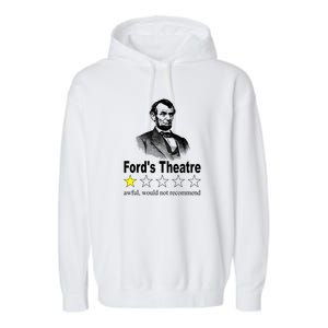 Ford's Theatre Awful Would Not Recommend Review Garment-Dyed Fleece Hoodie