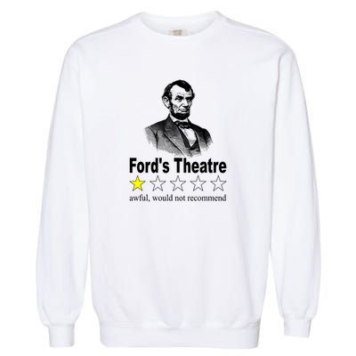 Ford's Theatre Awful Would Not Recommend Review Garment-Dyed Sweatshirt