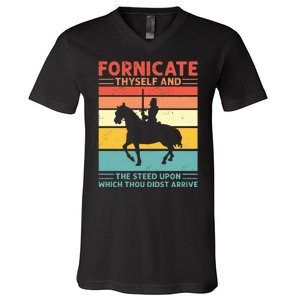 Fornicate Thyself And The Steed Upon Which Thou Didst Arrive V-Neck T-Shirt