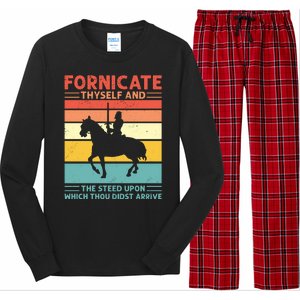 Fornicate Thyself And The Steed Upon Which Thou Didst Arrive Long Sleeve Pajama Set