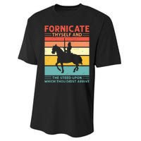 Fornicate Thyself And The Steed Upon Which Thou Didst Arrive Performance Sprint T-Shirt