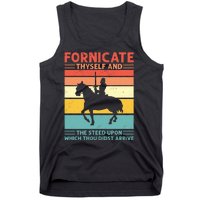 Fornicate Thyself And The Steed Upon Which Thou Didst Arrive Tank Top