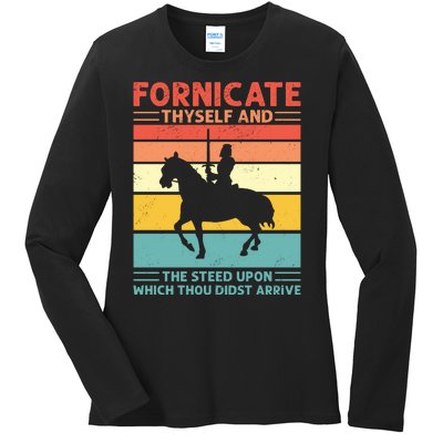 Fornicate Thyself And The Steed Upon Which Thou Didst Arrive Ladies Long Sleeve Shirt