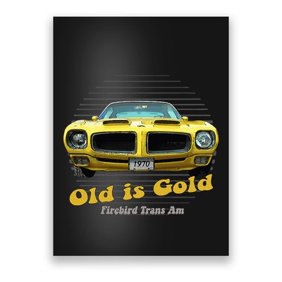 Firebird Transam American Muscle Old Is Gold Poster
