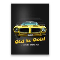 Firebird Transam American Muscle Old Is Gold Poster