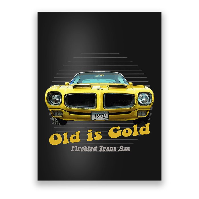 Firebird Transam American Muscle Old Is Gold Poster