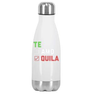 Funny Te Amo Tequila Te Quial Cinco De Mayo Mexican O Gift Stainless Steel Insulated Water Bottle