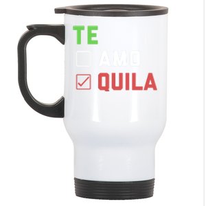 Funny Te Amo Tequila Te Quial Cinco De Mayo Mexican O Gift Stainless Steel Travel Mug