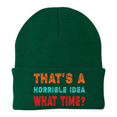 Funny Thats A Horrible Idea What Time Fuuny Sarcasm Knit Cap Winter Beanie