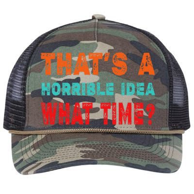 Funny Thats A Horrible Idea What Time Fuuny Sarcasm Retro Rope Trucker Hat Cap