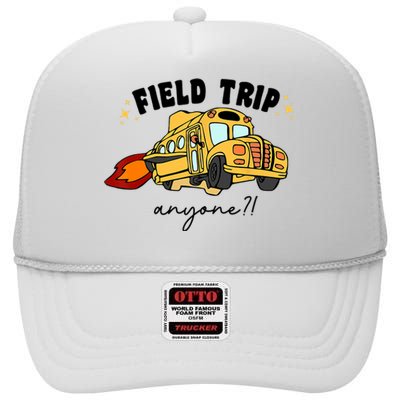 Field Trip Anyone Teacher Field Day Funny Presents High Crown Mesh Back Trucker Hat