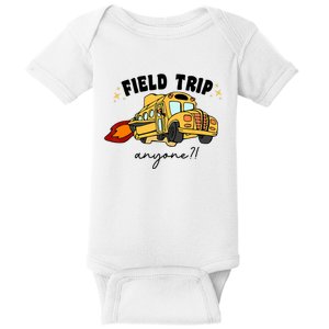 Field Trip Anyone Teacher Field Day Funny Presents Baby Bodysuit