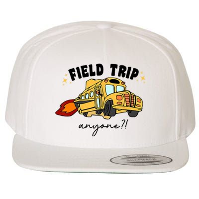 Field Trip Anyone Teacher Field Day Funny Presents Wool Snapback Cap