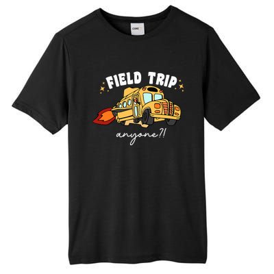 Field Trip Anyone Teacher Field Day Funny Presents Tall Fusion ChromaSoft Performance T-Shirt