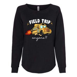 Field Trip Anyone Teacher Field Day Funny Presents Womens California Wash Sweatshirt