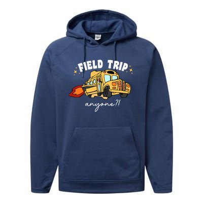 Field Trip Anyone Teacher Field Day Funny Presents Performance Fleece Hoodie