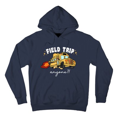 Field Trip Anyone Teacher Field Day Funny Presents Hoodie