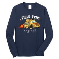 Field Trip Anyone Teacher Field Day Funny Presents Long Sleeve Shirt