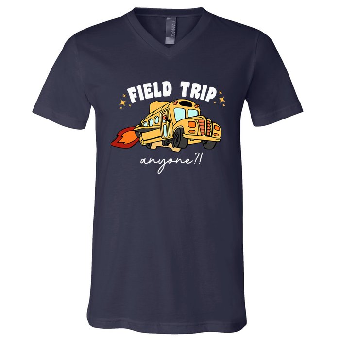 Field Trip Anyone Teacher Field Day Funny Presents V-Neck T-Shirt