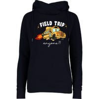 Field Trip Anyone Teacher Field Day Funny Presents Womens Funnel Neck Pullover Hood