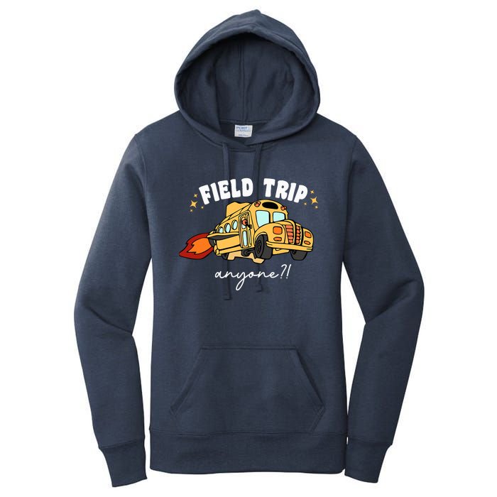 Field Trip Anyone Teacher Field Day Funny Presents Women's Pullover Hoodie