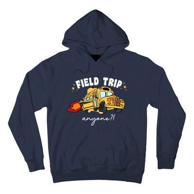 Field Trip Anyone Teacher Field Day Funny Presents Tall Hoodie