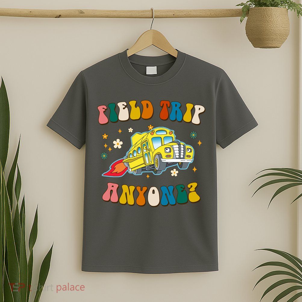Field Trip Anyone Magic School Bus Retro Teacher T-Shirt