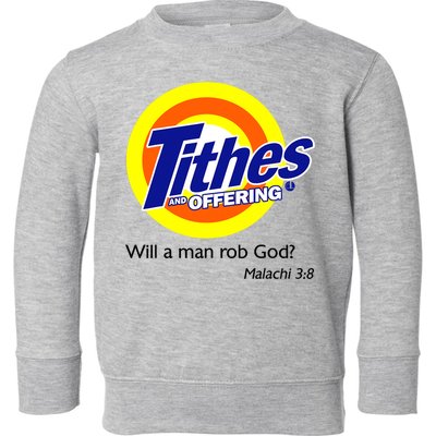 Funny Tithes And Offering Will A Man Rob God Toddler Sweatshirt