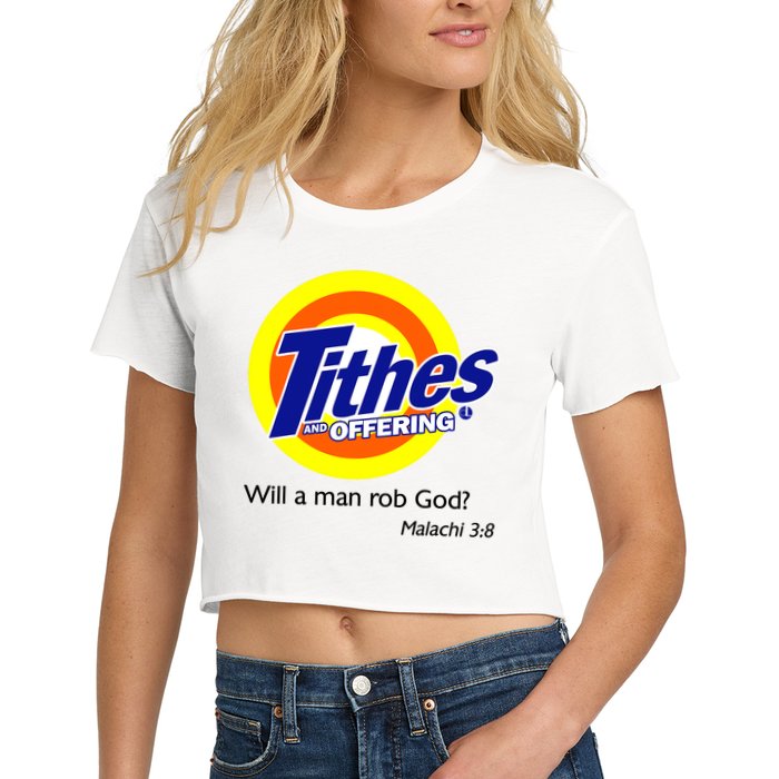 Funny Tithes And Offering Will A Man Rob God Women's Crop Top Tee