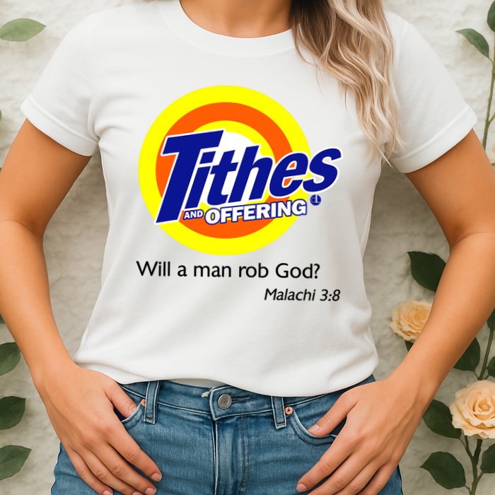 Funny Tithes And Offering Will A Man Rob God Womens T-Shirt