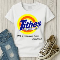 Funny Tithes And Offering Will A Man Rob God Womens T-Shirt