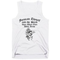 Fornicate Thyself And The Steed Upon Which Thou Didst Arrive Tank Top