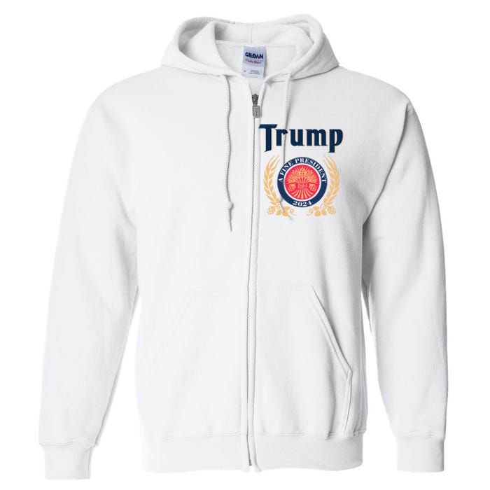 Funny Trump A Fine President 2024 Gift Full Zip Hoodie