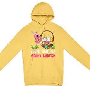 Found Them All Happy Easter Bunny Flamingo Hunting Eggs Gift Premium Pullover Hoodie