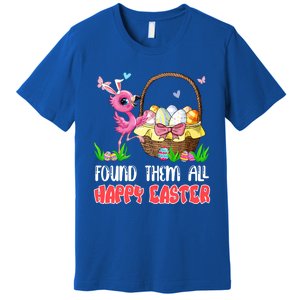 Found Them All Happy Easter Bunny Flamingo Hunting Eggs Gift Premium T-Shirt