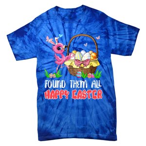 Found Them All Happy Easter Bunny Flamingo Hunting Eggs Gift Tie-Dye T-Shirt