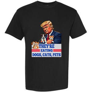 Funny They Are Eating The Dogs The Cats The Pets 2024 Garment-Dyed Heavyweight T-Shirt