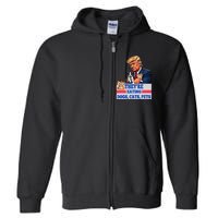 Funny They Are Eating The Dogs The Cats The Pets 2024 Full Zip Hoodie