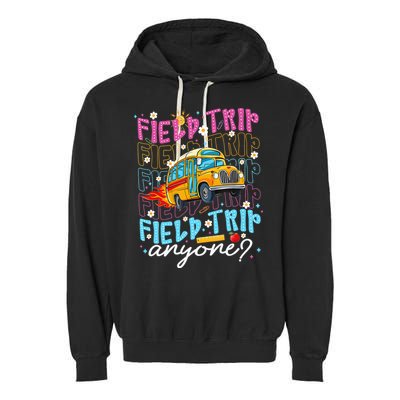 Field Trip Anyone School Bus Field Day Teacher Student Garment-Dyed Fleece Hoodie