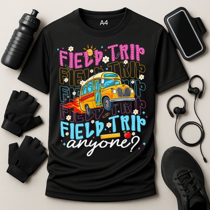 Field Trip Anyone School Bus Field Day Teacher Student Performance Shirt