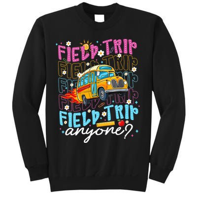 Field Trip Anyone School Bus Field Day Teacher Student Sweatshirt