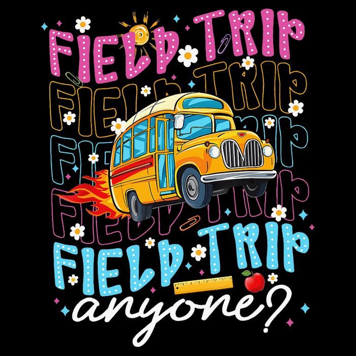 Field Trip Anyone School Bus Field Day Teacher Student Impact Tech Backpack
