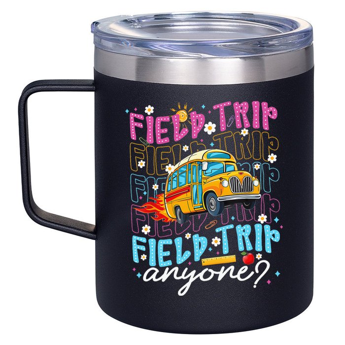 Field Trip Anyone School Bus Field Day Teacher Student 12oz Stainless Steel Coffee Mug