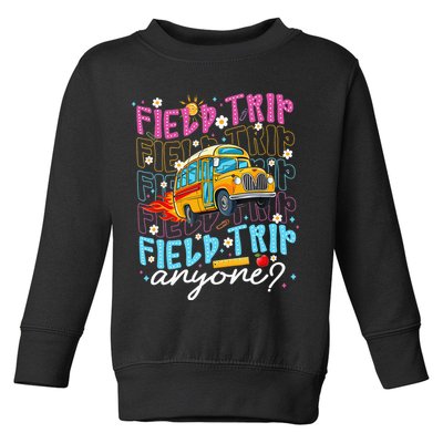 Field Trip Anyone School Bus Field Day Teacher Student Toddler Sweatshirt