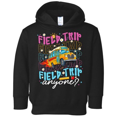 Field Trip Anyone School Bus Field Day Teacher Student Toddler Hoodie
